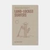 Almond's Guide For Land-Locked Surfers (Paperback) -Almond Surfboards Store land locked product